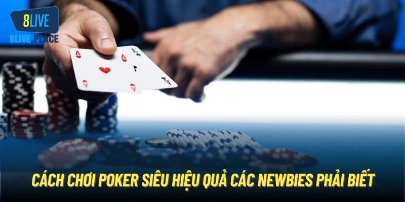 Cách Chơi Poker Theo Từng Vòng Cược Hấp Dẫn Tại 8live
