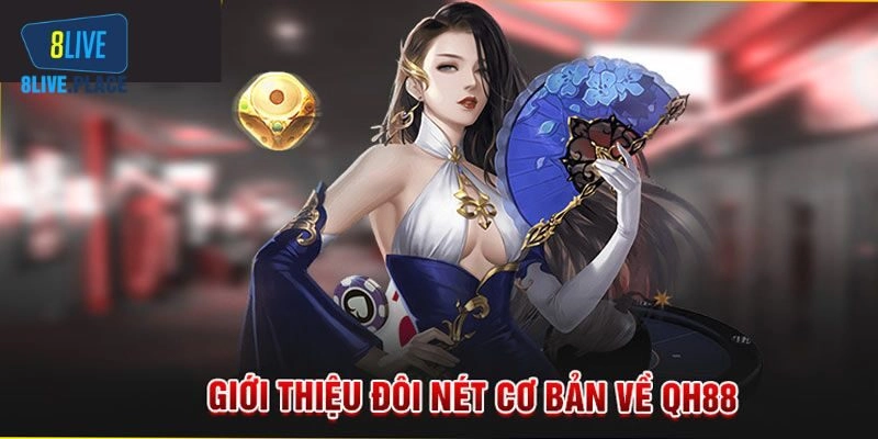 Giới thiệu tổng quan về QH88