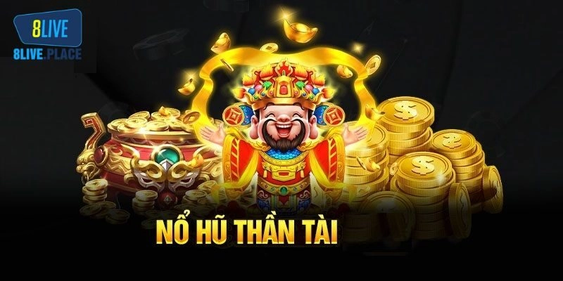 Cách chơi nổ hũ thần tài cực chi tiết